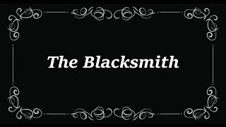 The Blacksmith (1922) with Trivia Quiz