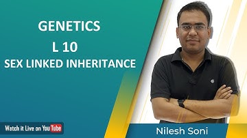CSIR | GATE | RJ SET| MH SET |GENETICS L10 |SEX LINKED INHERITANCE GENOMIC IMPRINTING BY NILESH SONI