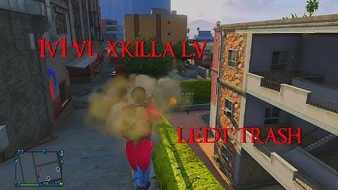 GTA 5 Online - 1v1 vl xKilla lv | LEDT trash