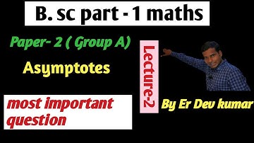 bsc 1st year maths || introduction of Asymptotes || L-2
