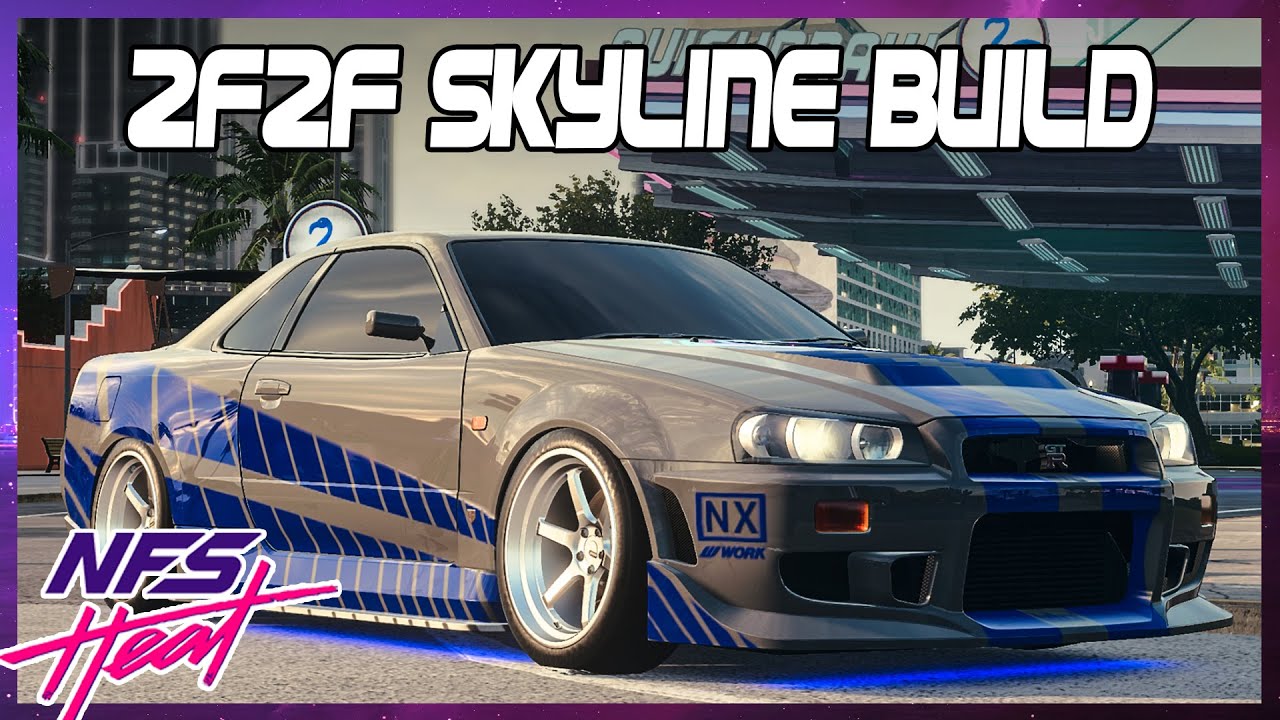 2 Fast 2 Furious Skyline Build Need For Speed Heat Gameplay Youtube