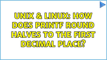Unix & Linux: How does printf round halves to the first decimal place?