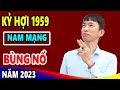 Vận Mệnh Tử Vi Kỷ Hợi 1959 Nam Mạng Năm 2023 PHÁT TÀI PHÁT LỘC Giàu Nứt Đố Đổ Vách Nếu Biết Điều Này
