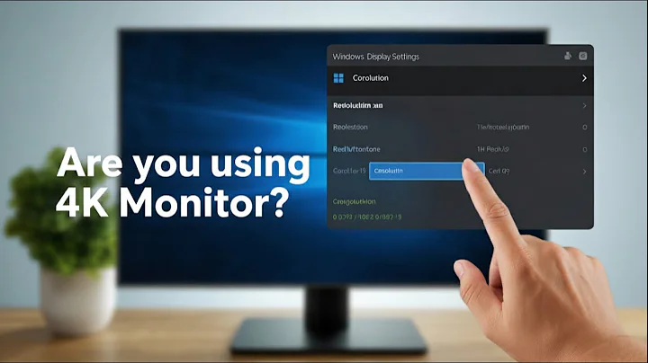 Is Your Monitor 4K? Learn How to Check in Just a Few Clicks !
