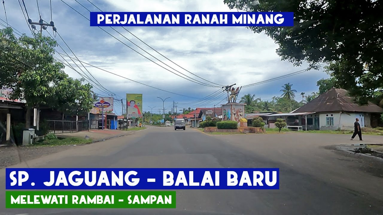 Perjalanan dari Simpang Jaguang - Balai Baru VII Koto Sungai Sariak - Kabupaten Padang Pariaman