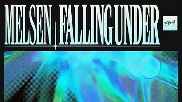 Melsen - Falling Under | Official Audio