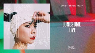 Mitski - Lonesome Love (Official Audio)