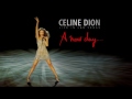 Céline Dion - Love Can Move Mountains (A New Day...)