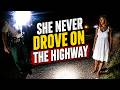 She Had Never Driven the Highway Before
