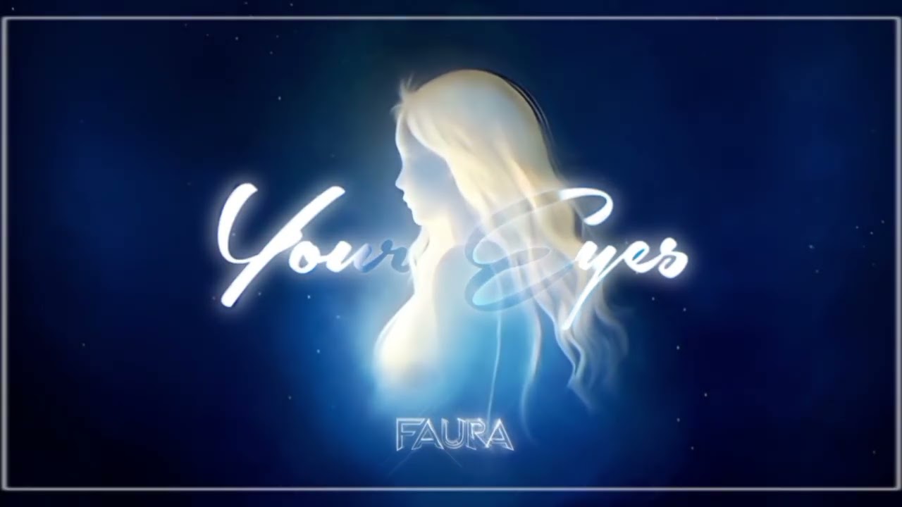 Watch Faura-Your Eyes on YouTube Watch Faura-Your Eyes on YouTube