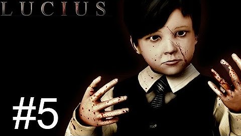 Lucius / Walkthrough / Chapter 5