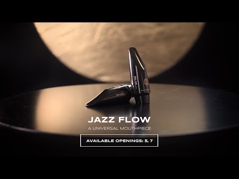 JAZZ FLOW, a new mouthpiece signed by Henri SELMER Paris