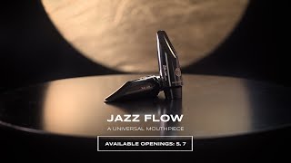 JAZZ FLOW, a new mouthpiece signed by Henri SELMER Paris