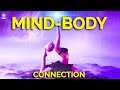 Inspirational: Mind-Body Connection. It is ALL CONNECTED! Observe yourself, witness your thoughts.