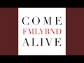 Come Alive