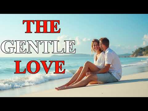 The Gentle Love