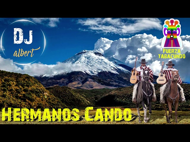 MIX HERMANOS CANDO, FUERZA TABACUNDO - MÚSICA DE CHAGRAS class=