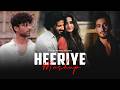 Heeriye mashup  naresh parmar  heeriye x samjho na x guli mata x kahani suno   love mashup 2023