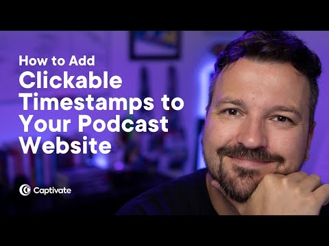 How to Add Clickable Timestamps to Your Podcast Website [WordPress or Captivate Podcast Websites]