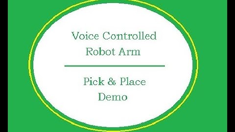 Voice Controlled Robot Arm - Demo