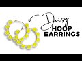 How To Make Beaded Daisy Hoop Earrings - Beginner Friendly Tutorial