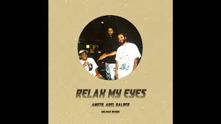 ANOTR, Abel Balder - Relax My Eyes (Milpak Remix)