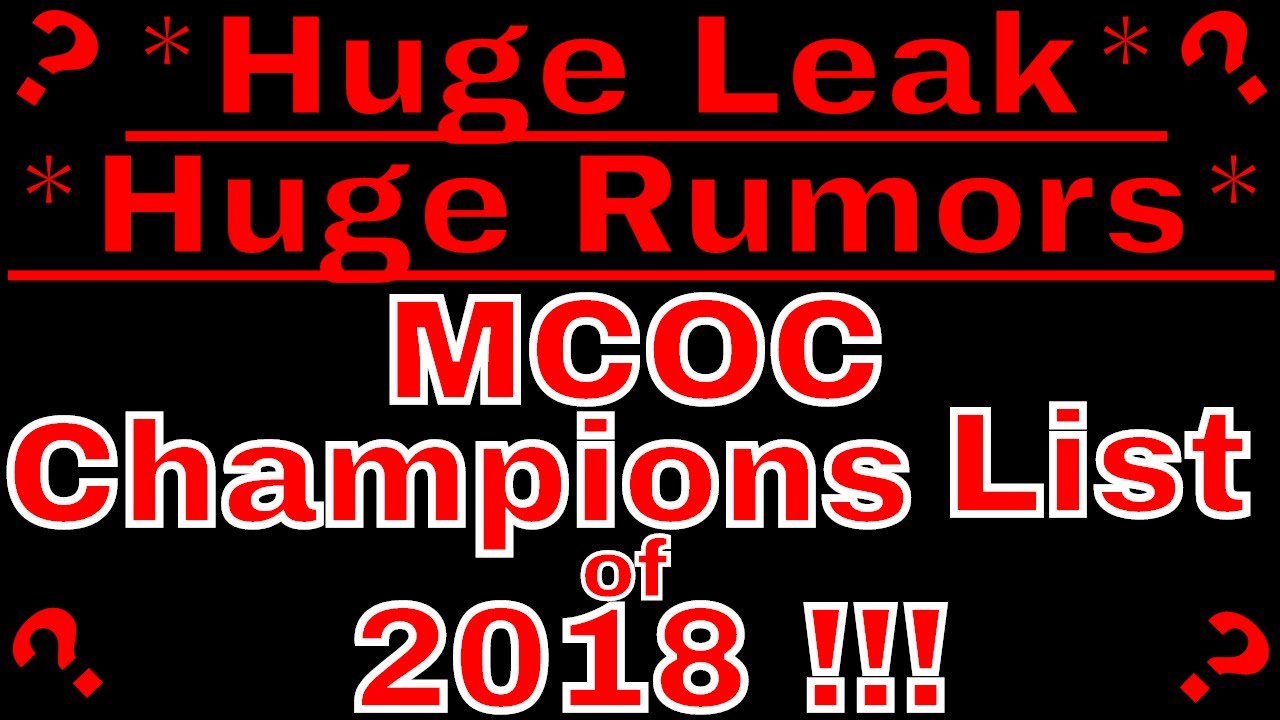 *Huge Leak* *Huge Rumors* *Potential Spoilers* MCOC champions list of 2018 watch at your own right!