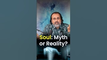 Soul: Myth or Reality? || Acharya Prashant