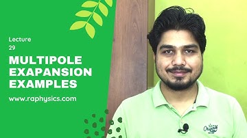 Multipole Expansion Examples |Electrostatics | NET | GATE | JEST | IITJAM| Lec -29
