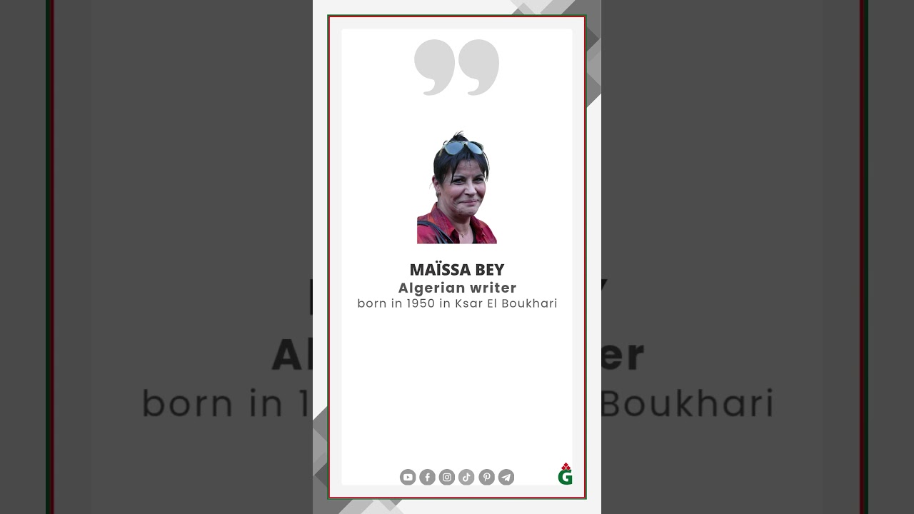 Maïssa Bey : It’s what’s in their heads that matters | Algerian feminist voice