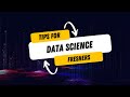 Tips for data science freshers