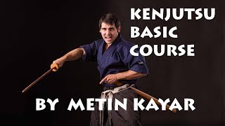 Kenjutsu Basics - Online Course by Kenjutsu Master Metin Kayar (2019) - METIN KAYAR SEMINARS