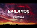 Lucenzo Bailamos Letras mp3