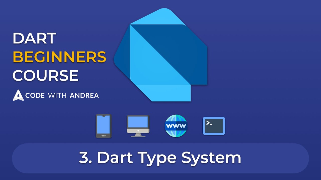 Dart Beginners Course: Dart Type System
