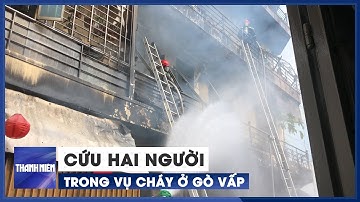 Cứu hai người mắc kẹt trong vụ cháy cơ sở đan mây tre ở Gò Vấp