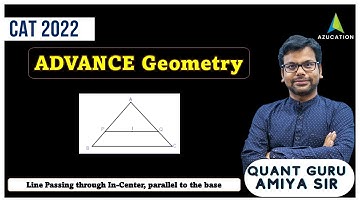 Advance Level Practice - Geometry For CAT | Line Passing through In-Center, parallel to the base