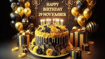 29 November Happy Birthday to you | 🎂 birthday song 🥳 happy birthday wishes 29  November