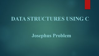 Module III: 11 Josephus Problem