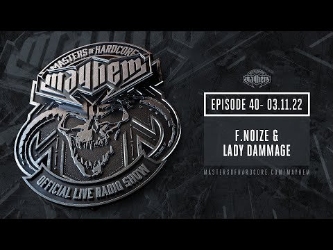 Masters of Hardcore Mayhem - Lady Dammage & F.Noize | Episode #040