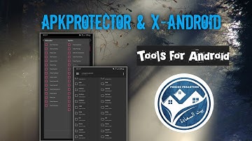 ApkProtector & X-Android - Developer Tools