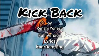 Kick Back by Kenshi Yonezu || Chainsaw Man Op full version || Lyrics video Kan/Rom/Eng