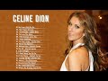 Celine Dion Greatest Hits Full ALbum 2022 - Celine Dion Full Album 2022