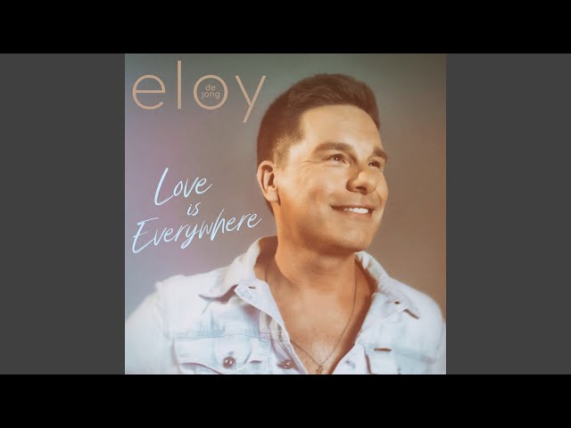 Eloy De Jong - Love Is Everywhere