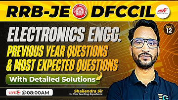 RRB JE CBT-02 | DFCCIL | Electronics Engg. PYQ + Most Expected Question by Shailendra sir