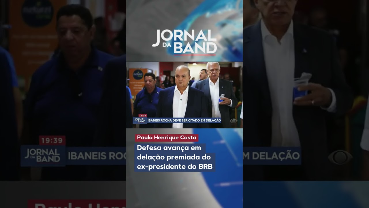 Defesa avança em  delação premiada do  ex-presidente do BRB