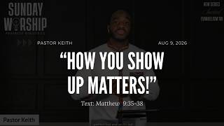 How You SHOW UP Matters! /// INVITED: EVANGELISM 101 (SERIES REPLAY)