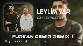 Canbay & Wolker - Leyli ( Furkan Demir Remix ) | Allah Gönlüne Göre Versin.