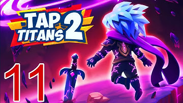 Tap Titans 2 Android Gameplay Walkthrough Part 11 No Commentary