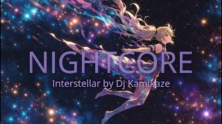 Interstellar - Nightcore Remix By Dj Kamikaze