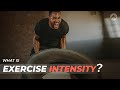 What is exercise intensity